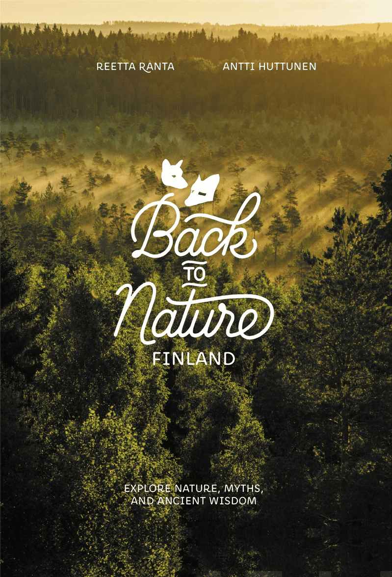 Back to Nature Finland: Explore Nature, Myths, and Ancient Wisdom